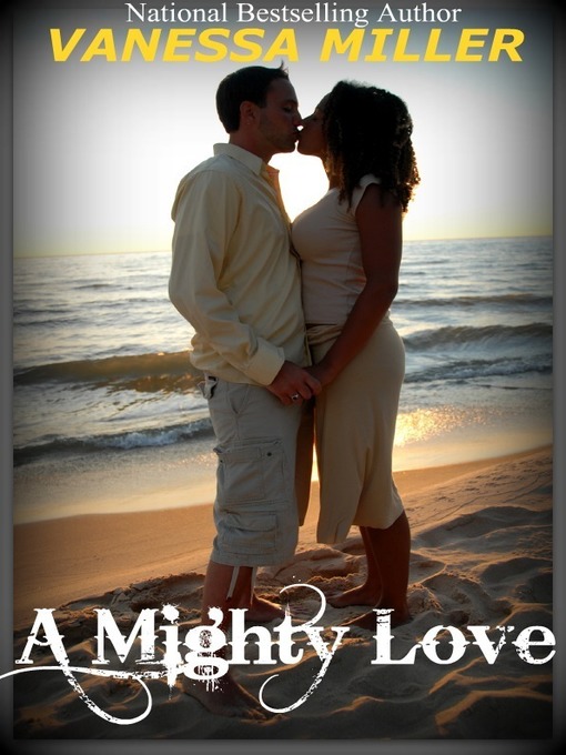 Title details for A Mighty Love by Vanessa Miller - Available